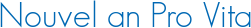Nouvel an Pro Vita
