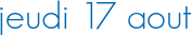 jeudi 17 aout