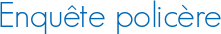 Enquête policère
